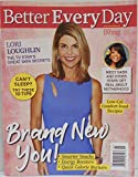 Better Every Day Single Issue Magazine - Lori Loughlin Cover