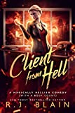 Client from Hell (A Magically Hellish Comedy (with a body count) Book 1)