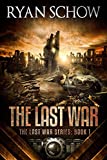 The Last War: A Post-Apocalyptic EMP Survivor Thriller (The Last War Series Book 1)