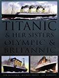 Titanic & Her Sisters Olympic & Britannic