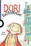 Dori Fantasmagori (Dori Fastasmagori / Dory Fantasmagory) (Spanish Edition)