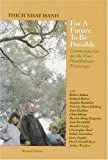 For a Future to Be Possible: Commentaries on the Five Mindfulness Trainings by Thich Nhat Hanh, Jack Kornfield, Maxine Hong Kingston, Annab (1993) Paperback