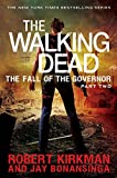 The Walking Dead: The Fall of the Governor: Part Two (The Walking Dead Series Book 4)