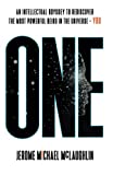 ONE: An Intellectual Odyssey to Rediscover the Most Powerful Being in the Universe - YOU