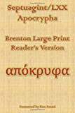 Septuagint/LXX Apocrypha: Brenton Large Print Readers Version (Septuagint/LXX: Brenton Large Print Readers Version)