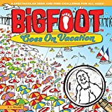 BigFoot Goes On Vacation: A Seek and Find Learning Adventure (Bigfoot Search and Find) (Happy Fox Books) Over 500 Hidden Items to Find at the Carnival, Deep Sea Diving, on the Farm, Camping, & More