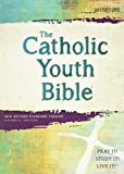 The Catholic Youth Bible, 4th Edition, NRSV: New Revised Standard Version: Catholic Edition