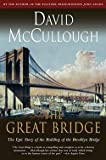 David McCullough: The Great Bridge (Paperback); 1983 Edition