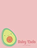 Baby 'Cado Notebook: Kawaii Avocado Notebook for children and adults