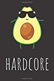 Hardcore: Funny Avocado Notebook Journal Diary Planner for Writing Recipes Taking Notes in School & College - Avocado Gifts for Avocado Lovers Women Girls Teens Kids Men Boys