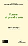 Former et prendre soin (French Edition)