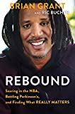 Rebound: Soaring in the NBA, Battling Parkinson’s, and Finding What Really Matters