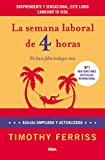 La semana laboral de 4 horas: 4ª edición ampliada (DIVULGACIÓN) (Spanish Edition)