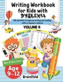 Writing Workbook for Kids with Dyslexia. 100 activities to improve writing and reading skills of dyslexic children. Black & White edition. Volume 4. ... to Improve Writing and Reading Skills of Dy)