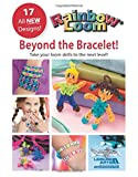 Rainbow Loom: Beyond the Bracelet!