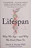 Lifespan: The Revolutionary Science of Why We Age – and Why We Don’t Have To