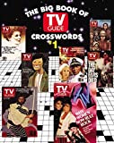 Big Book of TV Guide Crosswords: Test Your TV IQ Qith More Than 250 Great Puzzles from TV Guide!