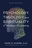 Psychology, Theology, and Spirituality in Christian Counseling (AACC Counseling Library)