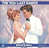 The Rock 'N' Roll Era: The '50s: Last Dance