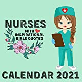 Nurses Calendar 2021: With Bible Inspirational Quotes January 2021 - December 2021 Square Illustration Book Monthly Planner Desk Calendar