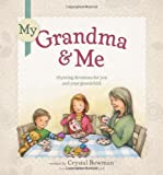 My Grandma and Me: Rhyming Devotions for You and Your Grandchild