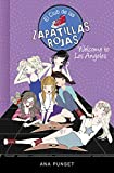 Welcome to Los Angeles! (Serie El Club de las Zapatillas Rojas 15) (Spanish Edition)