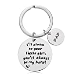 Father’s Day Gift - Dad Gift from Daughter for Birthday, I'll Always Be Your Little Girl, You Will Always Be My Hero Keychain, Stainless Steel