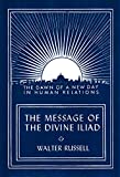 The Message of the Divine Iliad, Volume 1