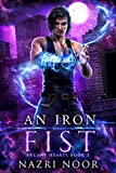 An Iron Fist (Arcane Hearts Book 3)