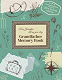 Dear Granpa: tell me your story - Grandfather memory book: Grandparents' journal with questions to fill out - Family keepsake: perfect gift for grandparents and grandchildren (Family Memory Books)