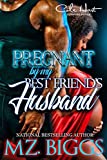 Pregnant By My Best Friend's Husband