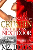 Crushin’ On The Boss Next Door: An Urban Romance