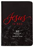 Jesus in Red: 365 Meditations on the Words of Jesus (Imitation Leather)  Daily Motivational Devotions for All Ages, Authored by Ray Comfort, Perfect ... Family, Birthdays, Holidays, and More.