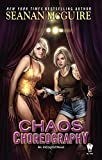 Chaos Choreography (InCryptid Book 5)