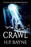 Crawl (The Sullivan Gray Book 4)