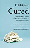 CURED: The New Science of Spontaneous Healing