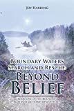 Boundary Waters Search and Rescue: Beyond Belief: Book One in the Boundary Waters Search and Rescue Series