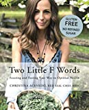 Two Little F Words: Feasting and Fasting Your Way To Optimal Health