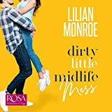 Dirty Little Midlife Mess: Heart’s Cove Hotties, Book 2