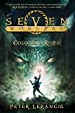 Seven Wonders Book 1: The Colossus Rises