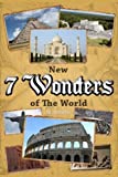 7 New Wonders of the World (7 Wonders Series)