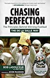 Chasing Perfection: The Principles Behind Winning Football the De La Salle Way