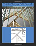 The Roof Framers Field Manual