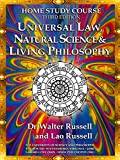 HOME STUDY E-COURSE - THIRD EDITION: on UNIVERSAL LAW, NATURAL SCIENCE AND LIVING PHILOSOPHY