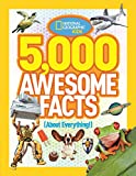 5,000 Awesome Facts (About Everything!)