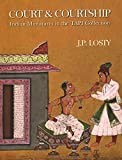 Court & Courtship: Indian Miniatures in the TAPI Collection