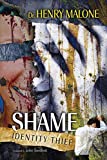By Dr. Henry Malone Shame: Identity Thief [Paperback]