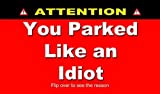 Patriot Wholesale Direct You Parked Like an Idiot Business Cards - Bad Parking Cards