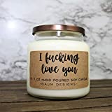 I Fucking Love You Soy Candle