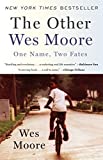 The Other Wes Moore: One Name, Two Fates